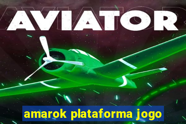 amarok plataforma jogo